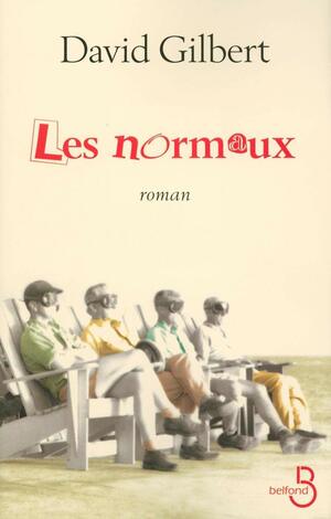 Les normaux by David Gilbert
