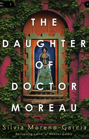 The Daughter of Dr Moreau by Silvia Moreno-Garcia