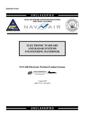 Electronic Warfare and Radar Systems Engineering Handbook by U. S. Naval Air Systems Command, Scott O'Neill, Naval Air Wafare Center Weapons Dvn