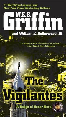 The Vigilantes by W.E.B. Griffin, William E. Butterworth