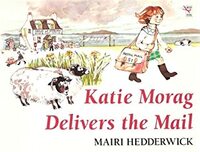 Katie Morag Delivers the Mail by Mairi Hedderwick