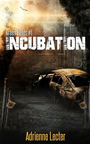 Incubation by Adrienne Lecter