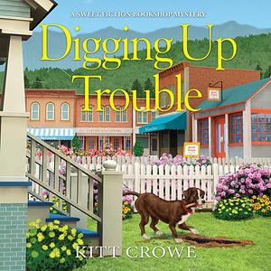 Digging Up Trouble by Kitt Crowe