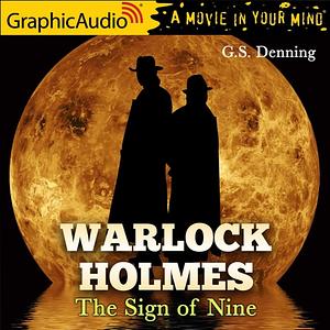 Warlock Holmes - The Sign of Nine by G.S. Denning