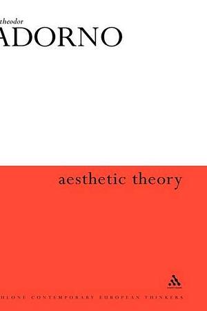 Aesthetic Theory by Theodor W. Adorno