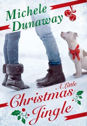 A Little Christmas Jingle by Michele Dunaway