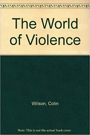 عالم العنف by Colin Wilson, كولن ولسون