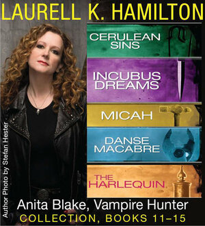 Anita Blake, Vampire Hunter Collection 11-15 by Laurell K. Hamilton