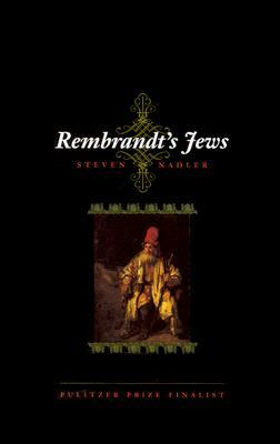 Rembrandt's Jews by Steven Nadler