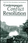 Contemporary Conflict Resolution: The Prevention, Management and Transformation of Deadly Conflicts by Tom Woodhouse, Hugh Miall, Oliver Ramsbotham