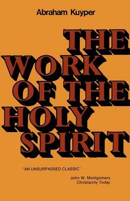 The Work of the Holy Spirit by Abraham Kuyper