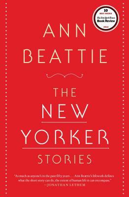 The New Yorker Stories by Ann Beattie
