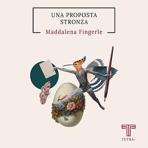 Una proposta stronza by Maddalena Fingerle
