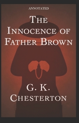 The Innocence of Father Brown (Annotated) by G.K. Chesterton