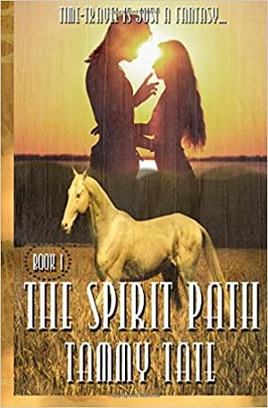 The Spirit Path by Tammy Tate
