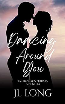 Dancing Around You by J.L. Long