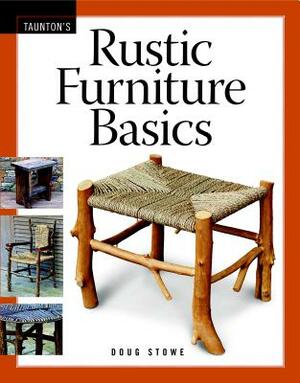 Rustic Furniture Basics by Doug Stowe