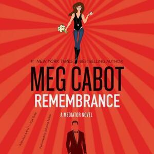 Remembrance: A Mediator Novel by Meg Cabot