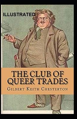 The Club of Queer Trades Illustrated by G.K. Chesterton