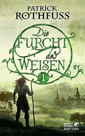 Die Furcht des Weisen 1 by Patrick Rothfuss