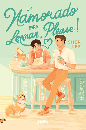 Um Namorado para Levar, Please! by Sher Lee