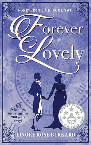 Forever Lovely by Linore Rose Burkard, Linore Rose Burkard