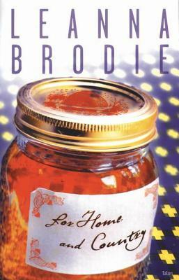 For Home and Country by Leanna Brodie