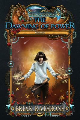 The Dawning of Power by Brian Rathbone