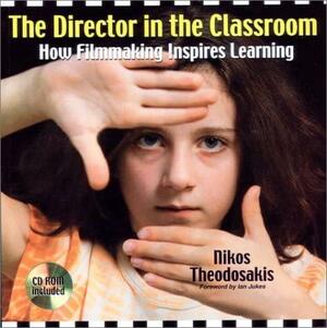 The Director in the Classroom by Ian Jukes, Nikos Theodosakis