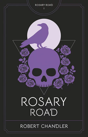 Rosary Road by Robert Chandler