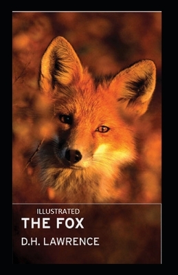 The Fox Illustrated by D.H. Lawrence