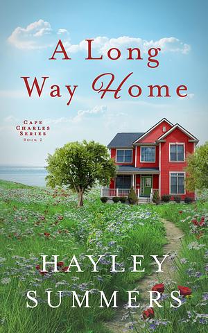 A Long Way Home: Book 2 by Hayley Summers, Hayley Summers