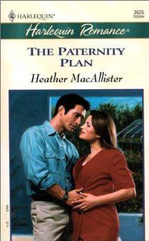 The Paternity Plan by Heather MacAllister