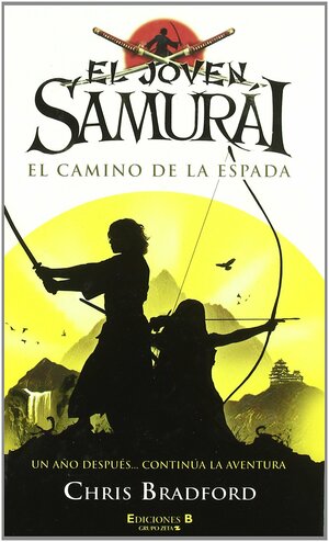 El Camino de la Espada by Chris Bradford