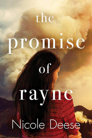 The Promise of Rayne by Nicole Deese