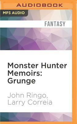 Monster Hunter Memoirs: Grunge by John Ringo, Larry Correia