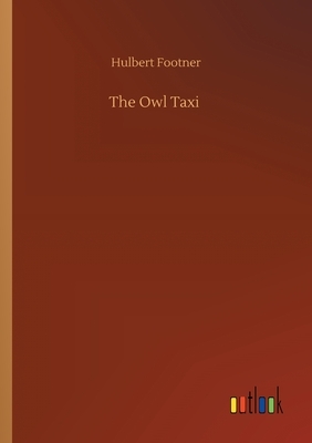 The Owl Taxi by Hulbert Footner