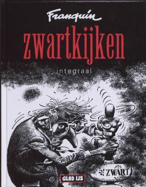 Zwartkijken: integraal by André Franquin