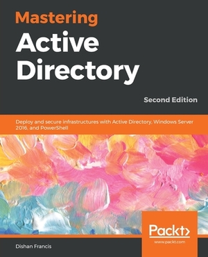 Mastering Active Directory by Dishan Francis