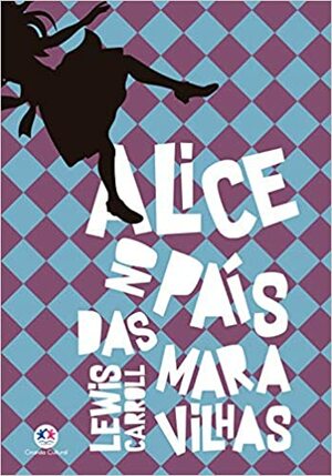 Alice No País Das Maravilhas by Lewis Carroll