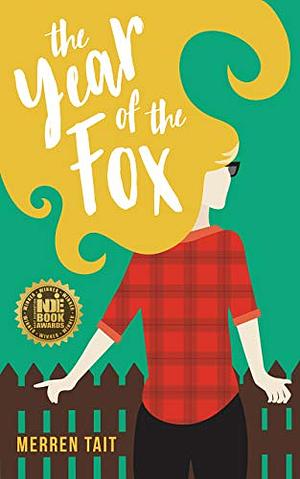 The Year of the Fox: A quirky romantic comedy (The Good Life Book 1) by Merren Tait