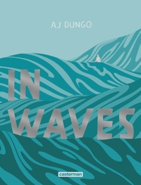 In Waves by A.J. Dungo