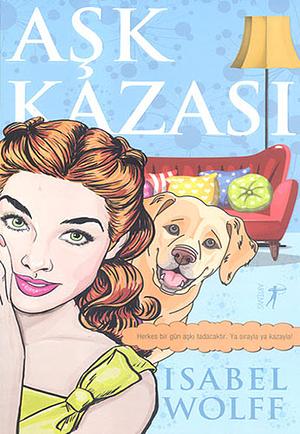 Aşk Kazası by Isabel Wolff