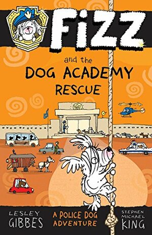 Fizz and the Dog Academy Rescue by Lesley Gibbes