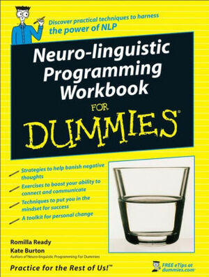 Neuro-Linguistic Programming Workbook for Dummies by Kate Burton, Romilla Ready