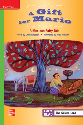 Reading Wonders Leveled Reader a Gift for Mario: A Mexican Folktale: Beyond Unit 5 Week 1 Grade 3 by 