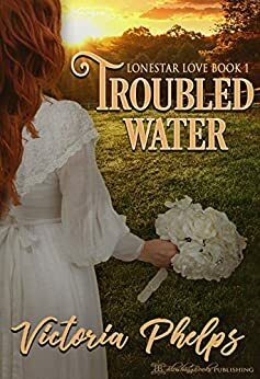 Troubled Water by Victoria Phelps