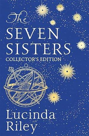 The Seven Sisters: Collector's Edition by Lucinda Riley, Lucinda Riley