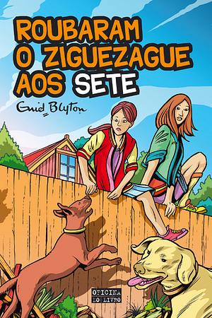 Roubaram o Ziguezague aos Sete by Enid Blyton