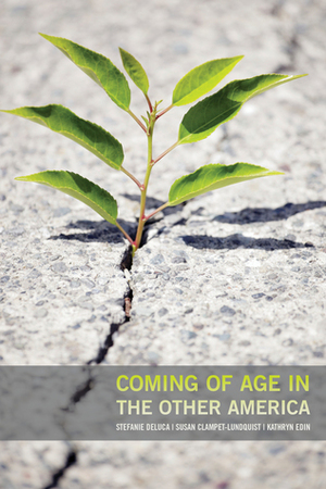 Coming of Age in the Other America by Kathryn Edin, Stefanie DeLuca, Susan Clampet-Lambert